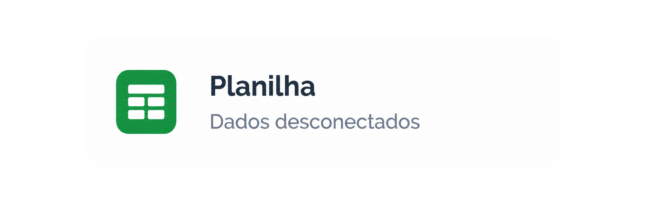 Planilha — Dados desconectados